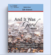 And It Was Good: Teaching Science from a Christian Worldview – Life Science Electronic Teacher Resource (Middle School)
