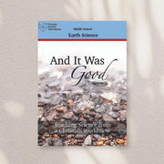 And It Was Good: Teaching Science from a Christian Worldview – Electronic Teacher Resource (Middle School) Earth Science
