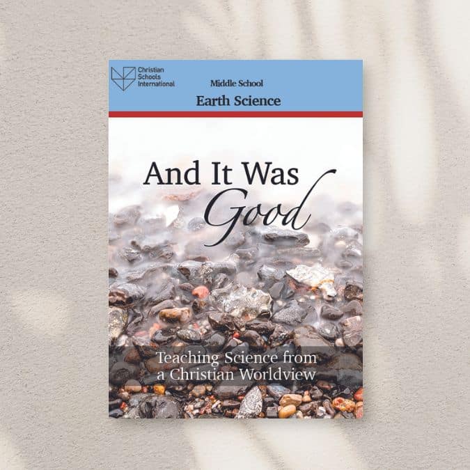 And It Was Good: Teaching Science from a Christian Worldview – Electronic Teacher Resource (Middle School) Earth Science