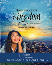 Hope for God’s Kingdom (New Testament): Teacher Guide (Grades 9–12)
