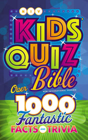 NIV Kids’ Quiz Bible: Over 1,000 Fantastic Facts and Trivia