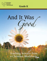 And It Was Good: Teaching Science from a Christian Worldview  –  Electronic Teacher Resource (Kindergarten)